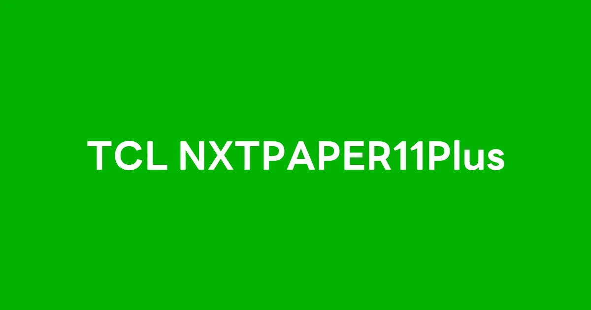 TCL NXTPAPER 11 Plus  แท็บเล็ตสายถนอมสายตา ฟีเจอร์ล้น ราคาจับต้องได้